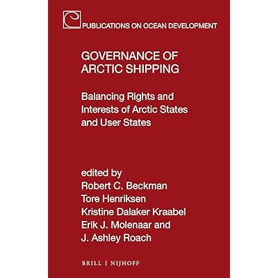 Governance of Arctic Shipping: Balancing Rights and Interests of Arctic States and User States: 84