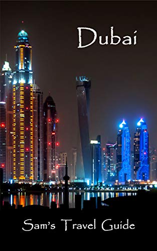 Dubai: Essential travel tips - all you NEED to know (Sam's Travel Guide)