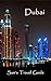 Dubai: Essential travel tips - all you NEED to know