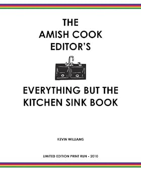 The Amish Cook's Everything But The Kitchen Sink Book