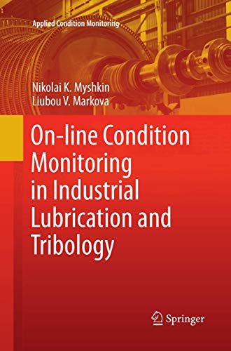 On-line Condition Monitoring in Industrial Lubrication and Tribology (Applied Condition Monitoring, 8)