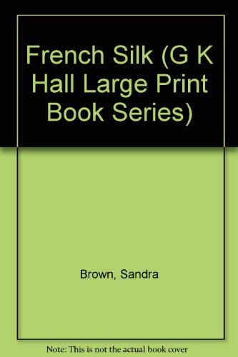French Silk (G K Hall Large Print Book Series) [Large Print] 0816154457 Book Cover