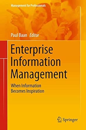 Enterprise Information Management: When Information Becomes Inspiration: 2 2013th Edition Enterprise Information Management: When Information Becomes Inspiration: 2 2013th Edition book cover