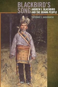 Paperback Blackbird's Song: Andrew J. Blackbird and the Odawa People Book