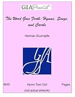 The Word Goes Forth: Hymns, Songs, and Carols 0941050513 Book Cover