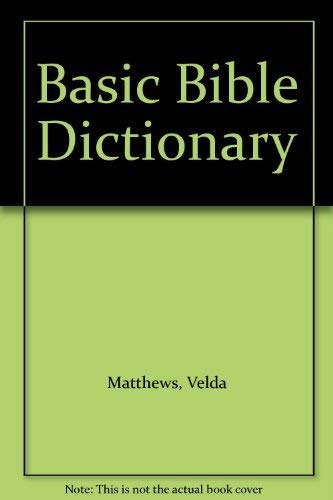 Basic Bible Dictionary (Simplified definitions ... 087239249X Book Cover