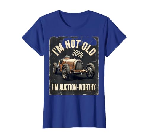 I'm Not Old, I'm Auction-Worthy Distressed Classic Car Racer T-Shirt, Women, Royal Blue, Medium
