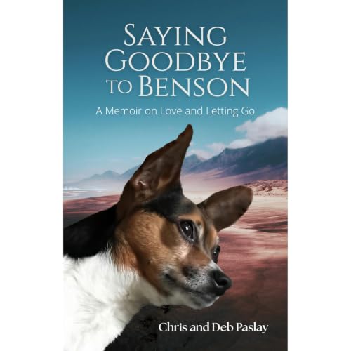 Saying Goodbye To Benson Audiobook By Chris Paslay, Deb Paslay cover art