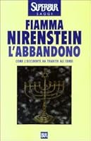 L'abbandono. Come l'Occidente ha tradito gli ebrei 8817106674 Book Cover
