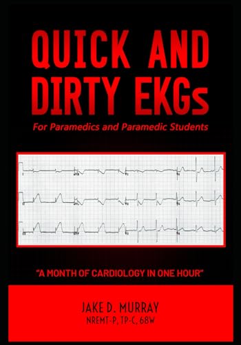 Independently Published Murray, Jake D. Quick And Dirty Ekgs: For Paramedics And Paramedic Students cover