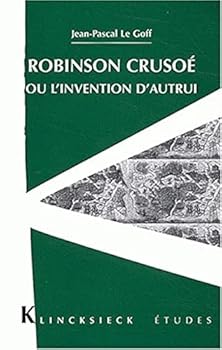 Paperback Robinson Crusoe Ou l'Invention d'Autrui [French] Book