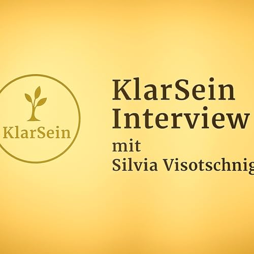 🎙️ Episode 04: Wenn Heilung ganzheitlich wird – im Gespräch mit Silvia Visotschnig