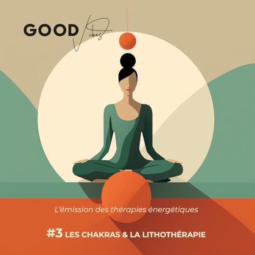 #3 Les chakras et la Lithoth&eacute;rapie