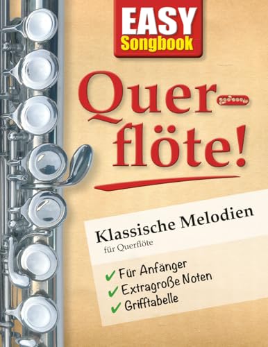 EASY Songbook Querflöte!: Klassische Melodien für Querflöte (Songbooks für Querflöte)
