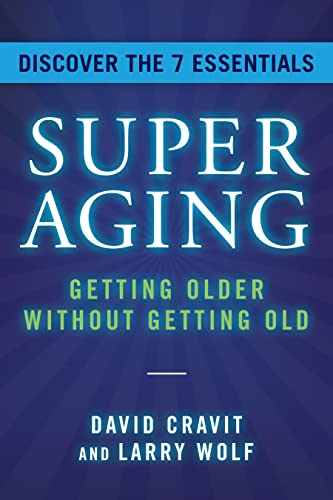 Superaging: Getting Older Without Getting Old #TOP23