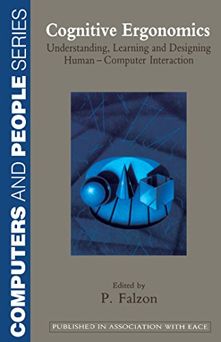 Cognitive Ergonomics: Understanding, Learning, and Designing Human-Computer Interaction (Computers and People) (English Edition)