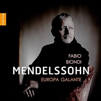 Fabio Biondi: Mendelssohn