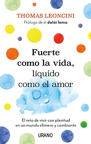 Fuerte como la vida, líquido como el amor (Spanish Edition)