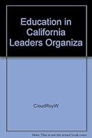 Education in California Leaders Organiza B000PVIQ9Q Book Cover