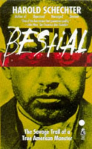 Buy Bestial: The Savage Trail Of A True American Monster — BookShops.in