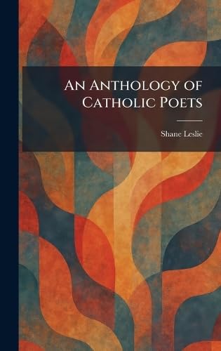 An Anthology of Catholic Poets