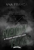 Neighbors: O pecado mora ao lado