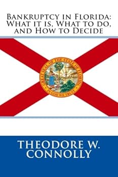 Paperback Bankruptcy in Florida: What it is, What to do, and How to Decide Book