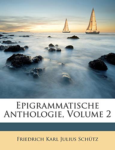 Epigrammatische Anthologie (English and German Edition)
