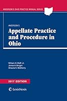 Anderson's Appellate Practice and Procedure in Ohio, 2017 Edition 152213719X Book Cover