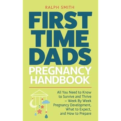 First Time Dads Pregnancy Handbook