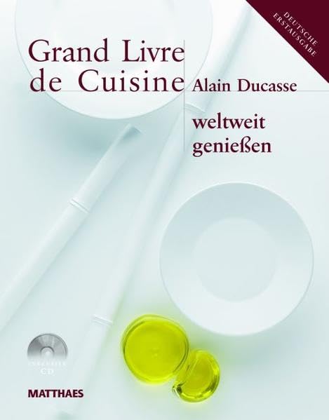 Grand Livre de Cuisine weltweit genießen: Alain Ducasse