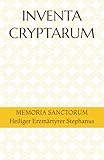 INVENTA CRYPTARUM: MEMORIA SANCTORUM - Heiliger Erzm&Atilde;&curren;rtyrer Stephanus (German Edition)