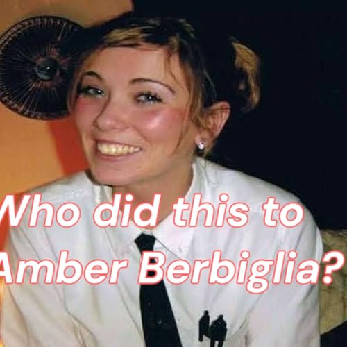 Who did this to Amber Berbiglia?