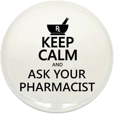 CafePress Keep Calm And Ask Your Pharmacist 1