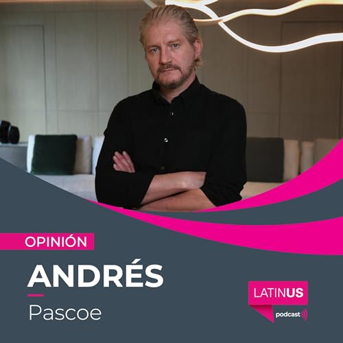 Una sociedad que cuestiona es verdaderamente libre: Andr&eacute;s Pascoe