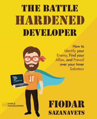 The Battle Hardened Developer