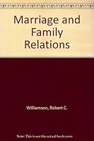 Marriage and Family Relations 0471949051 Book Cover