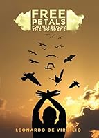 Free Petals: Poetries Beyond the Borders 1480917001 Book Cover