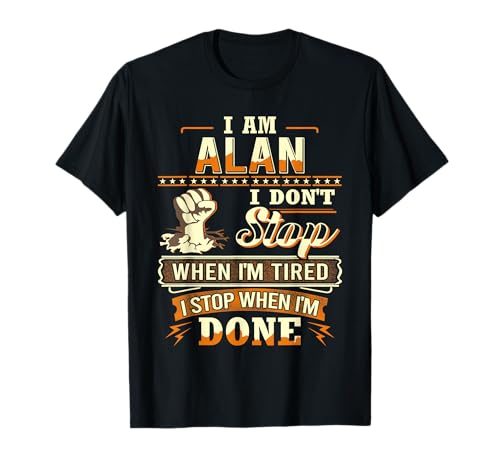 I am Alan Shirt Personalized Alan First Name T-Shirt