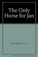 The only horse for Jan B002NSW9O2 Book Cover