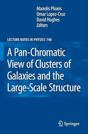 A Pan-Chromatic View of Clusters of Galaxies and the Large-Scale Structure 2008th Edition book cover