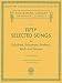 50 Selected Songs by Schubert, Schumann, Brahms, Wolf & Strauss: Low Voice (Schirmer's Library of Musical Classics)