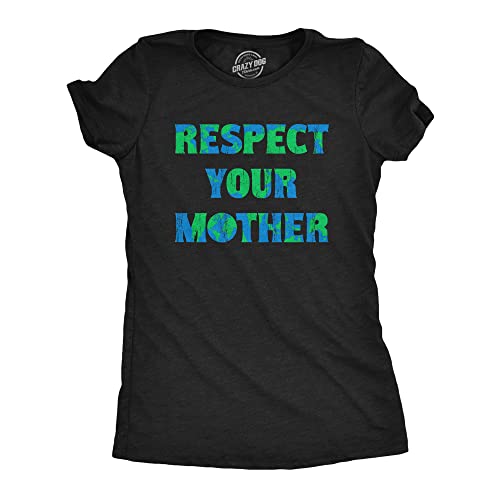 Earth Day Shirt for Women – Respect Your Mother Environmental Graphic Tee – Mother Earth Awareness T Shirt for Recycling Events Nature Conservation Sustainability Support and Eco Lifestyle Black M