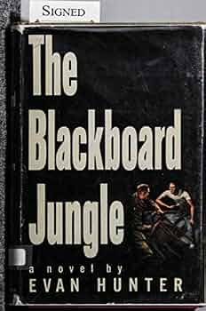 THE BLACKBOARD JUNGLE [AUTHOR-SIGNED FIRST PRINTING]: Evan Hunter