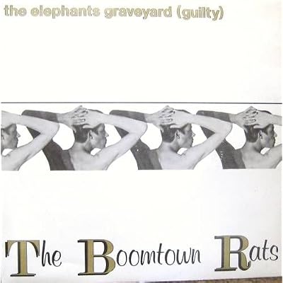 BOOMTOWN RATS 7" The Elephants Graveyard