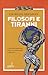 Filosofi E Tiranni - 3