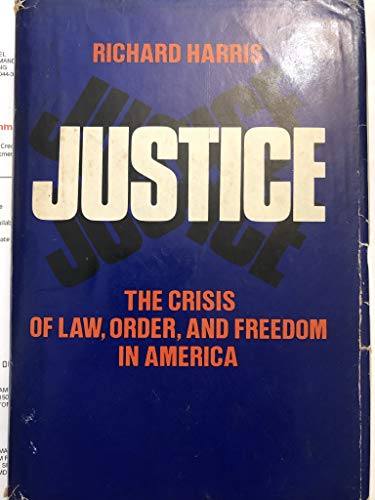 Justice: the crisis of law, order, and freedom ... B003TOTVEA Book Cover