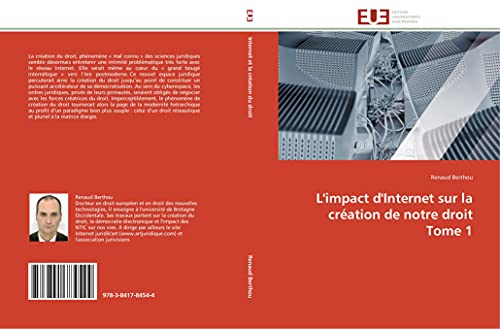 L'impact d'Internet sur la création de notre droit Tome 1 (Omn.Univ.Europ.) (French Edition)