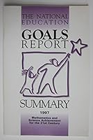 National Education Goals Report: Summary, 1997 Mathematics and Science Achievement for the 21st Century 0788171755 Book Cover