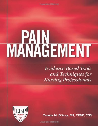 Buy Pain Management: Evidence-Based Tools and Techniquies for Nursing Professionals — BookShops.in